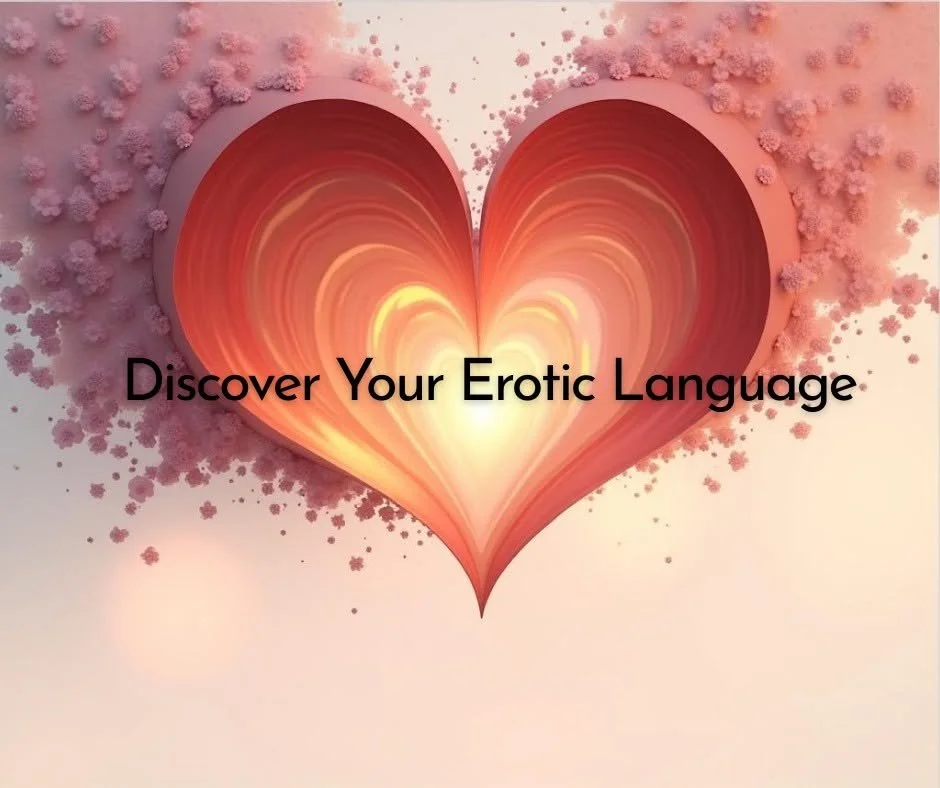 Discover Your Erotic Language