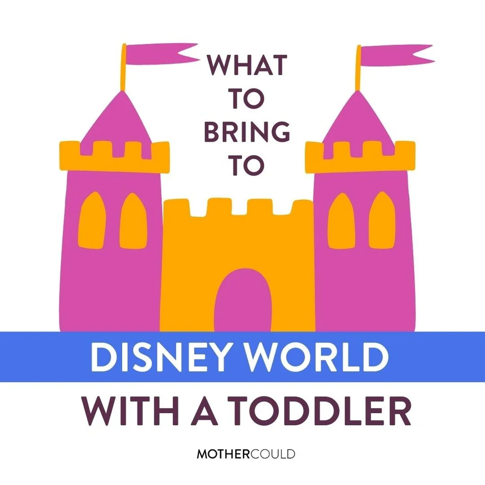 What to Bring to Disney World With a Toddler
