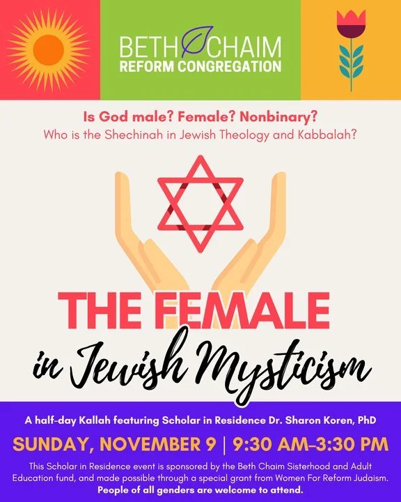 Don't miss out on The Female in Jewish Mysticism on Sunday November 9th at 9:30 am!! 

Registration Link:https://bethchaimreformcongregation.shulcloud.com/event/who-is-shekinah-exploring-the-feminine-aspect-of-god.html