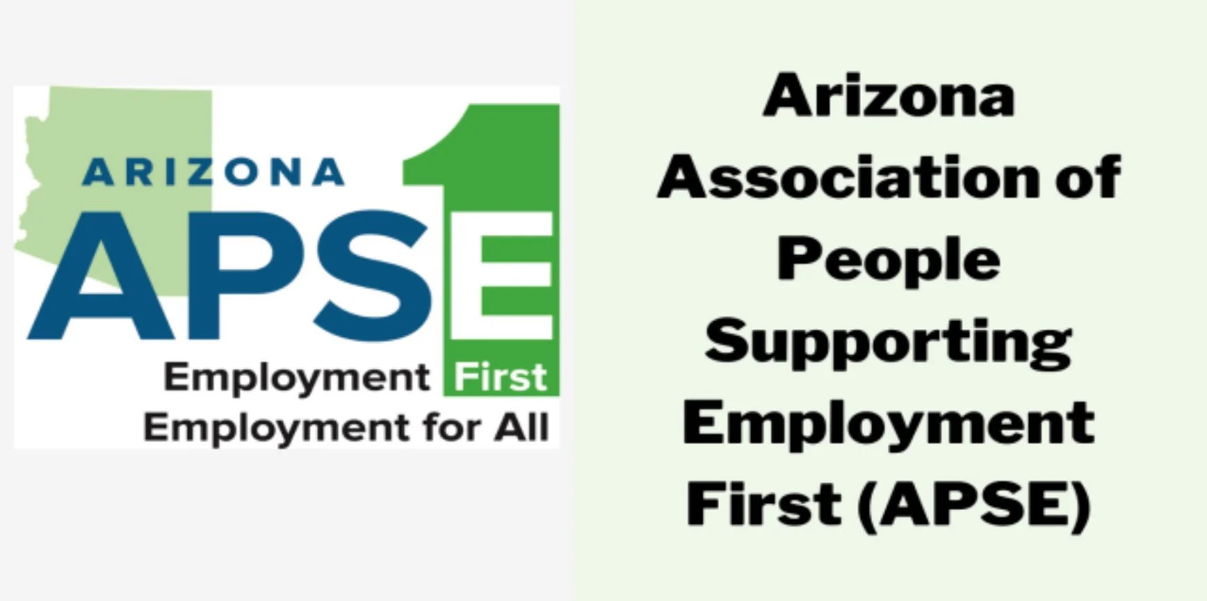 Arizona APSE Employment First Employment for All. Arizona association of people supporting Employment First APSE