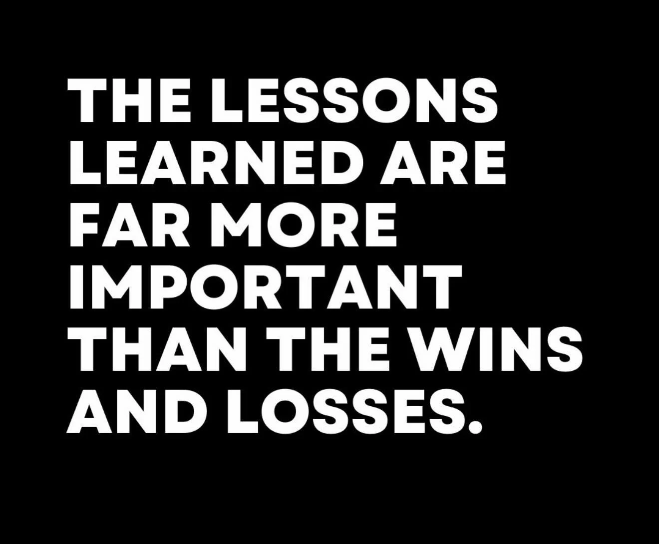 #bileaubuilt #dailyinspiration #dailymotivation #lessons #winsandlosses