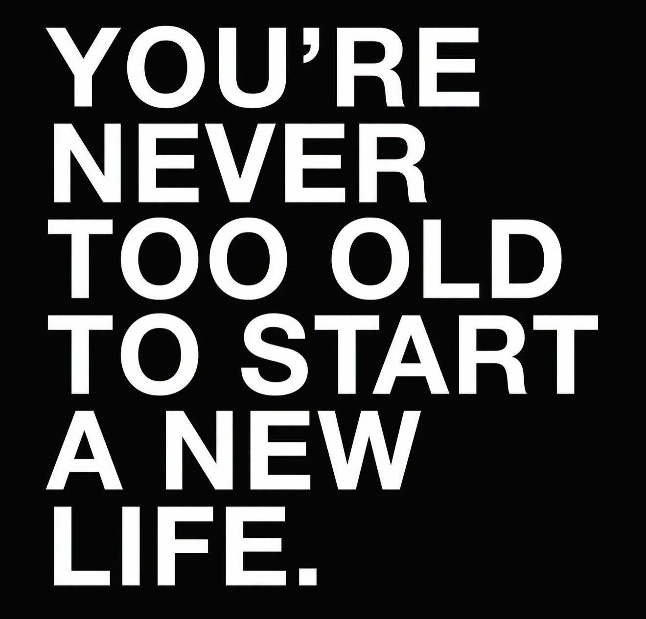 #bileaubuilt #inspiration #motivation #nevertooold #startnew