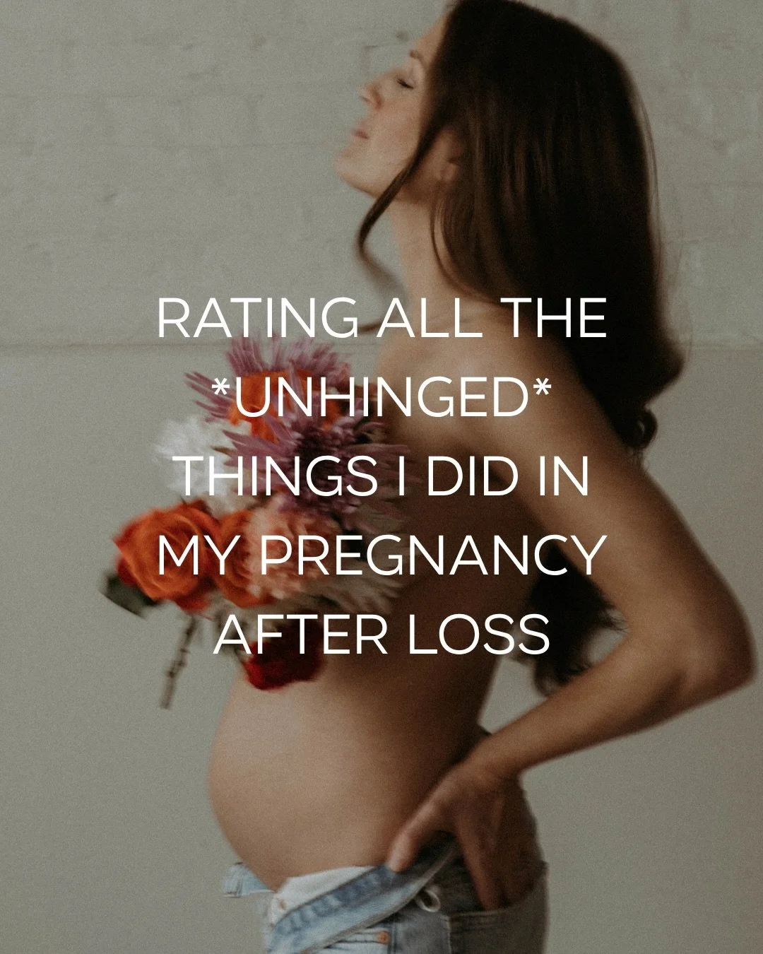 pregnancy after loss will make you do things that look a little crazy from the outside

but when you&rsquo;ve lost a baby&hellip; when you know what it feels like to leave the hospital with empty arms&hellip; none of it is crazy
none of it is unhinge