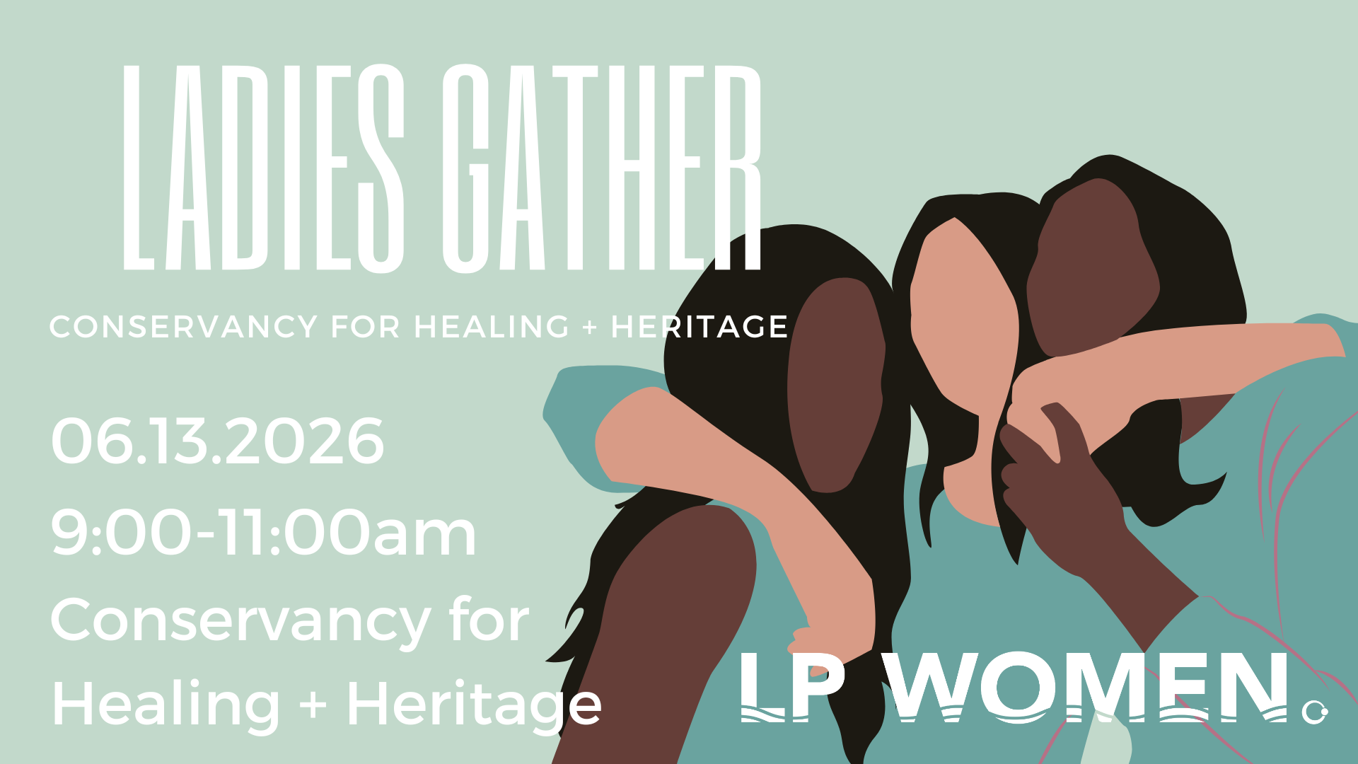 Ladies Gather: Conservancy for Healing + Heritage