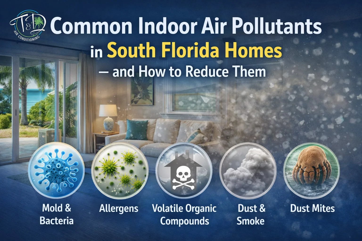 Common Indoor Air Pollutants in South Florida Homes — and How to Reduce Them