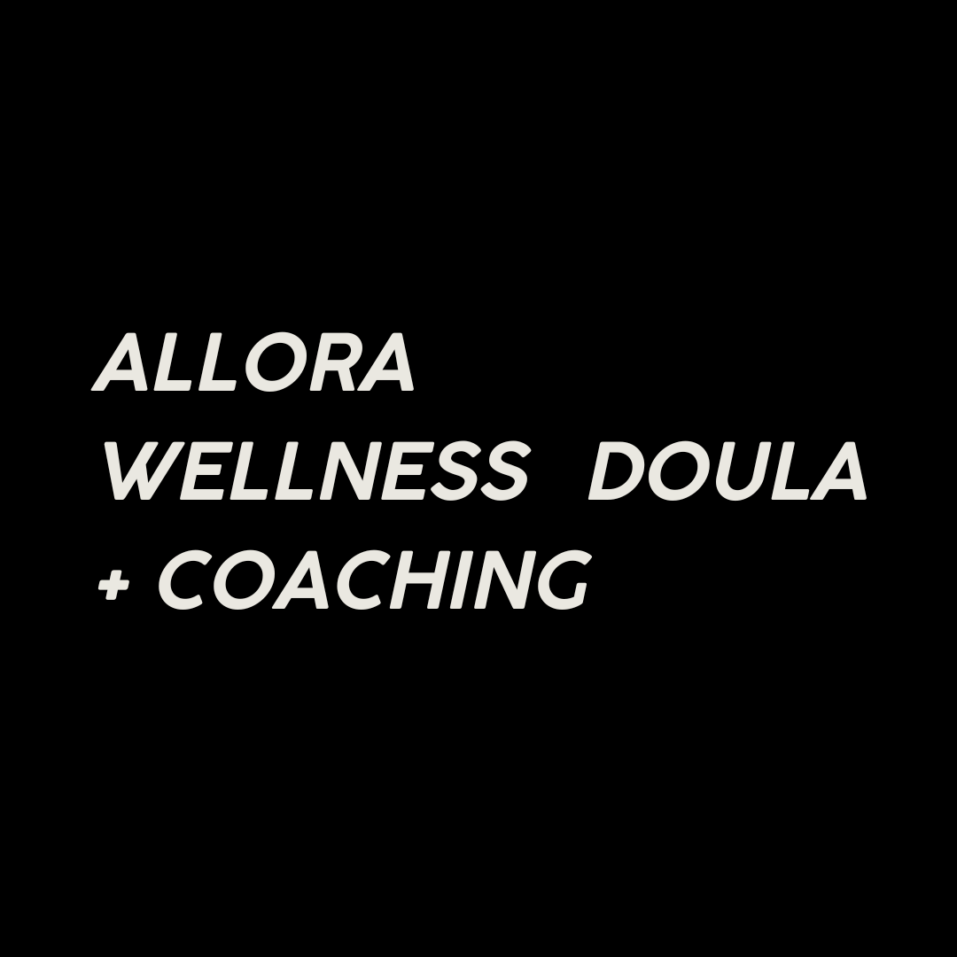 ALLORA Wellness Doula + Coaching (Monthly)