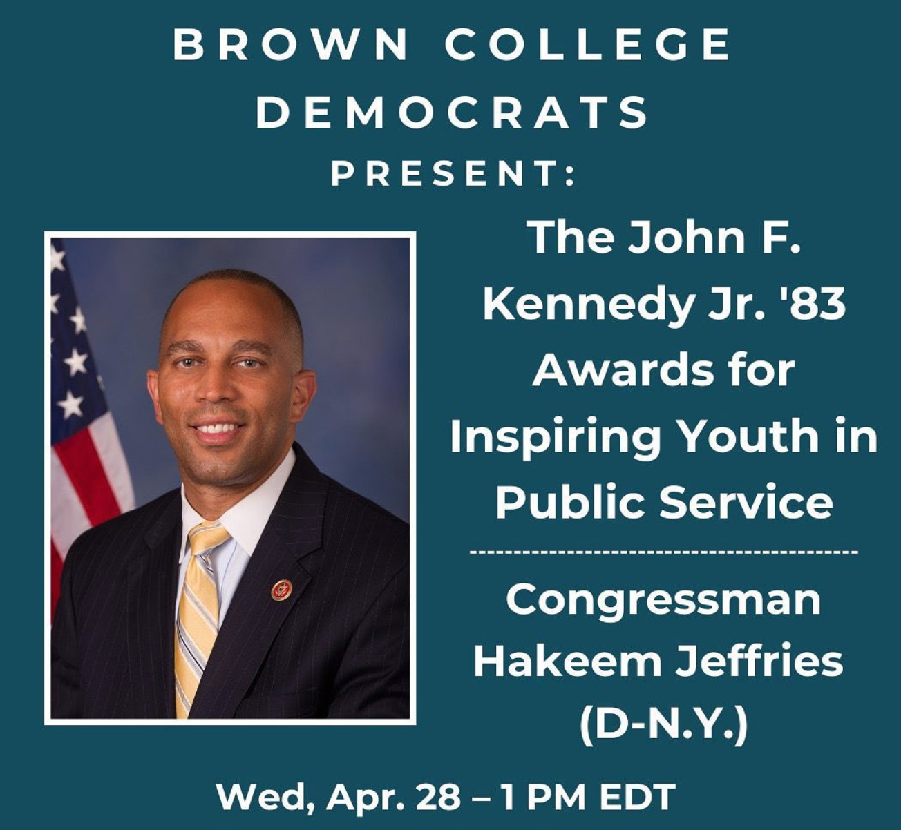 『4.28.21』Brown Dems awards Congressman Hakeem Jeffries (D-NY) the John F. Kennedy Jr. '83 Award for Inspiring Youth in Public Service