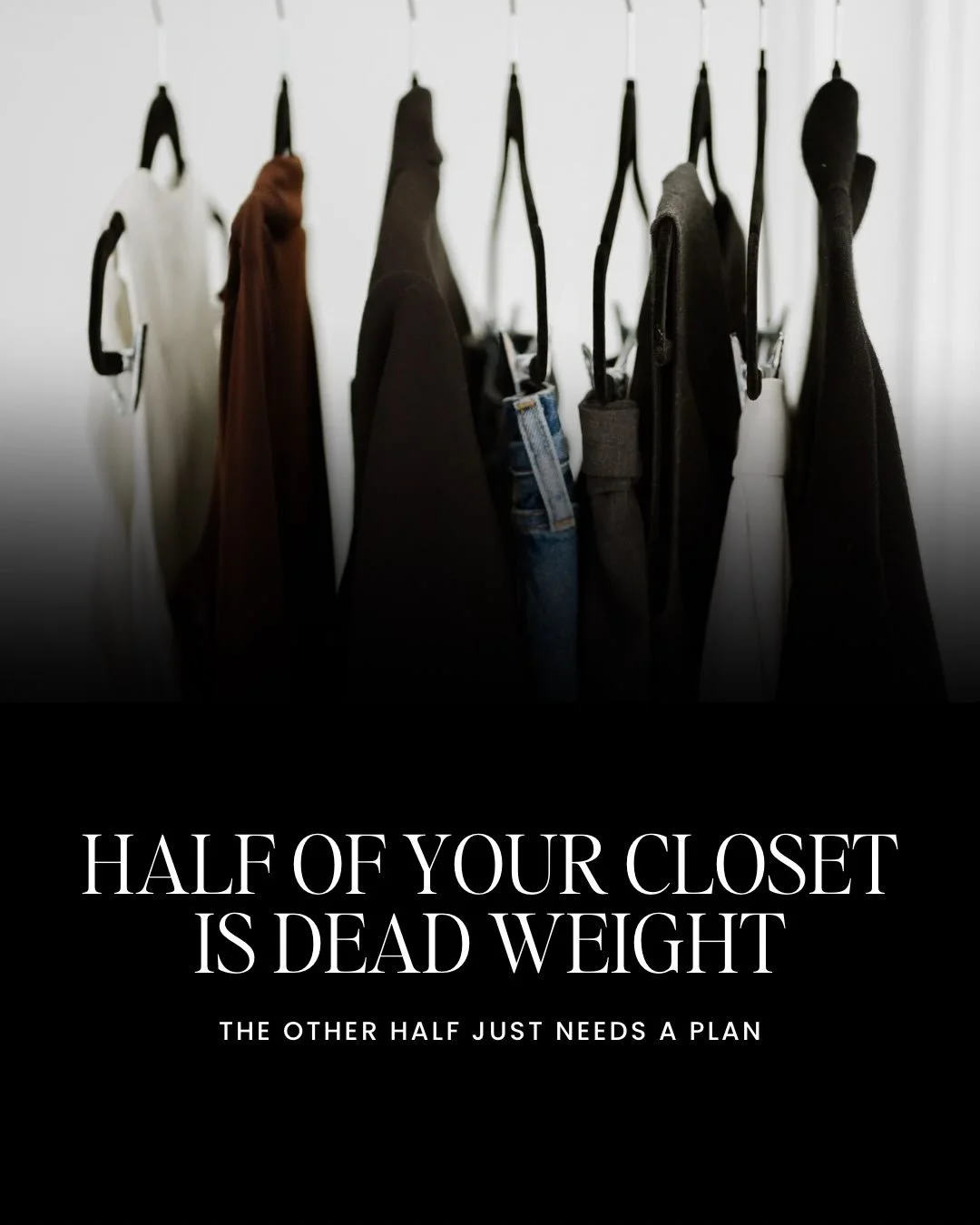 Half your closet is dead weight. The other half just needs a plan.

Most of what&rsquo;s hanging in there still works. It&rsquo;s not the wrong size, it&rsquo;s not out of style, it&rsquo;s not even wrong for you. It&rsquo;s just never been given a p