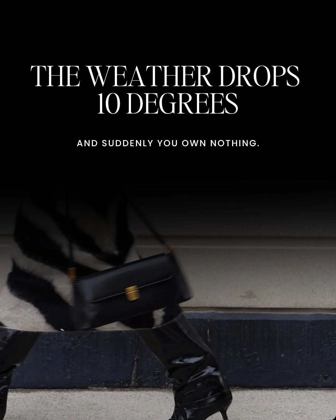 The weather drops 10 degrees and suddenly you own nothing. Five tabs open, forty-five minutes gone, nothing in your cart.

The problem was never that you don&rsquo;t own enough, it&rsquo;s that no one told you what to actually look for. 

Inside the 