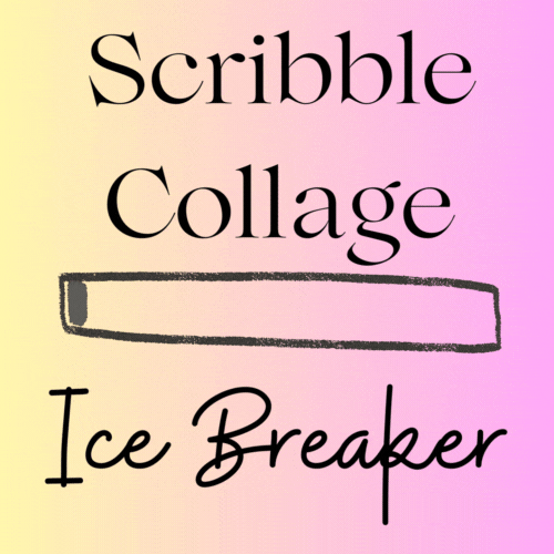 Scribble Collage Ice Breaker — Educator Andrea