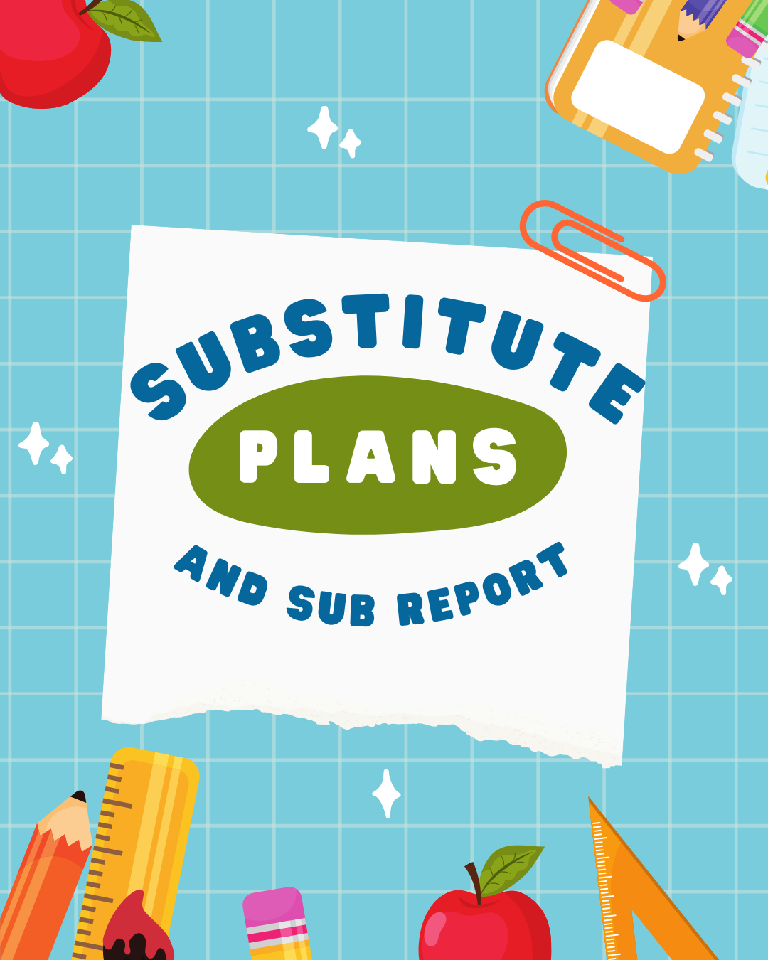 Sub Plans + Sub Report