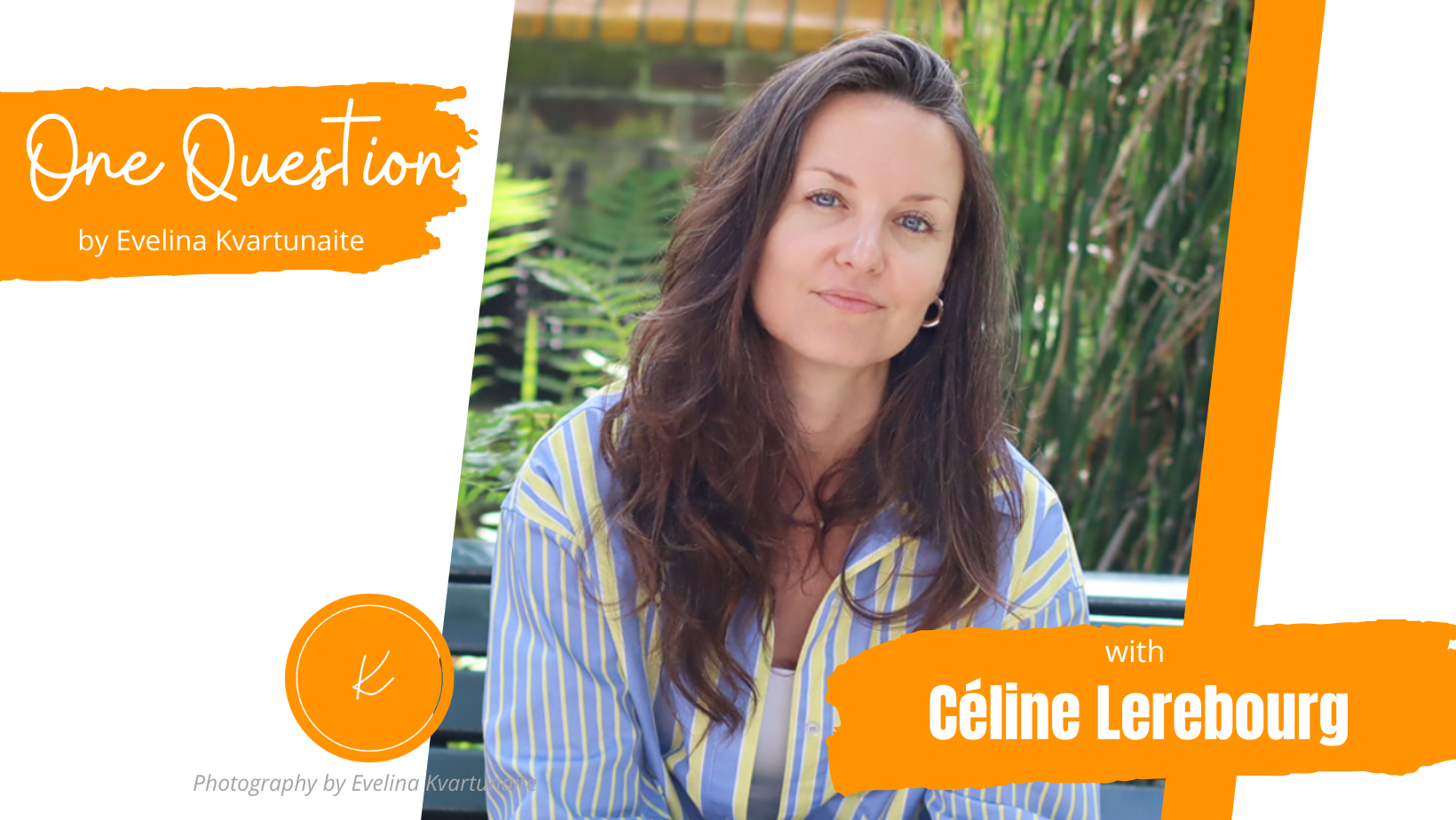 One question project: Céline Lerebourg
