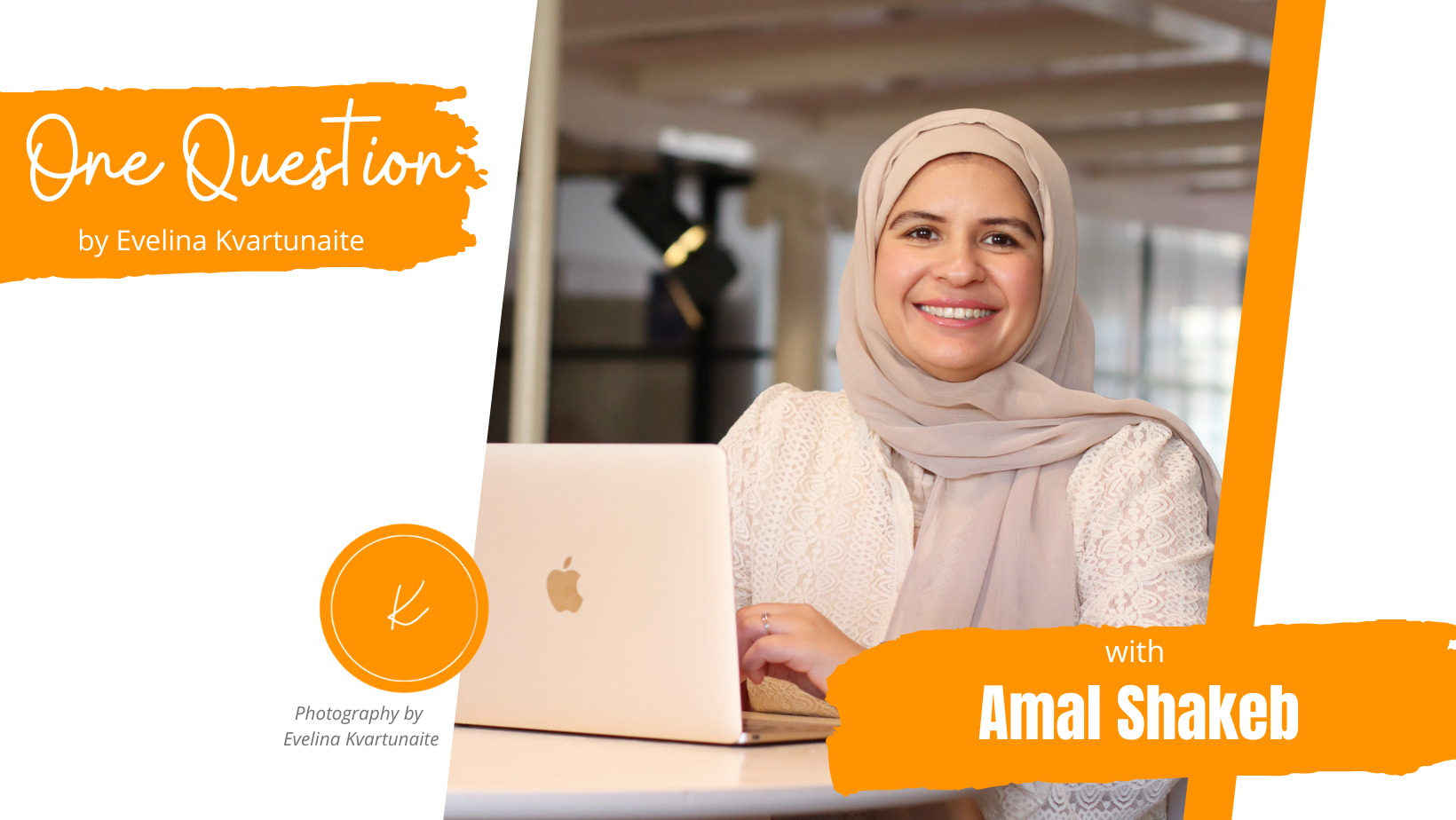 One question project: Amal Shakeb