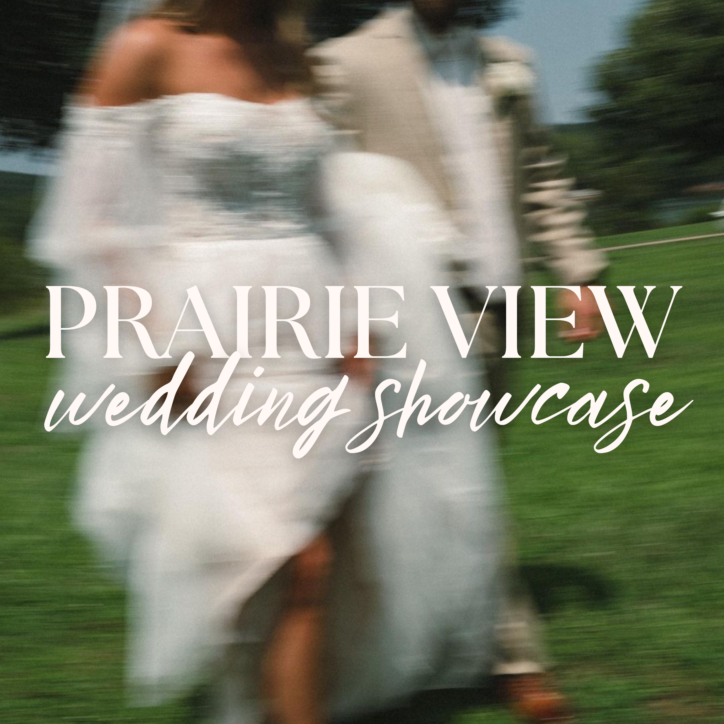 PRAIRIE VIEW WEDDING SHOWCASE