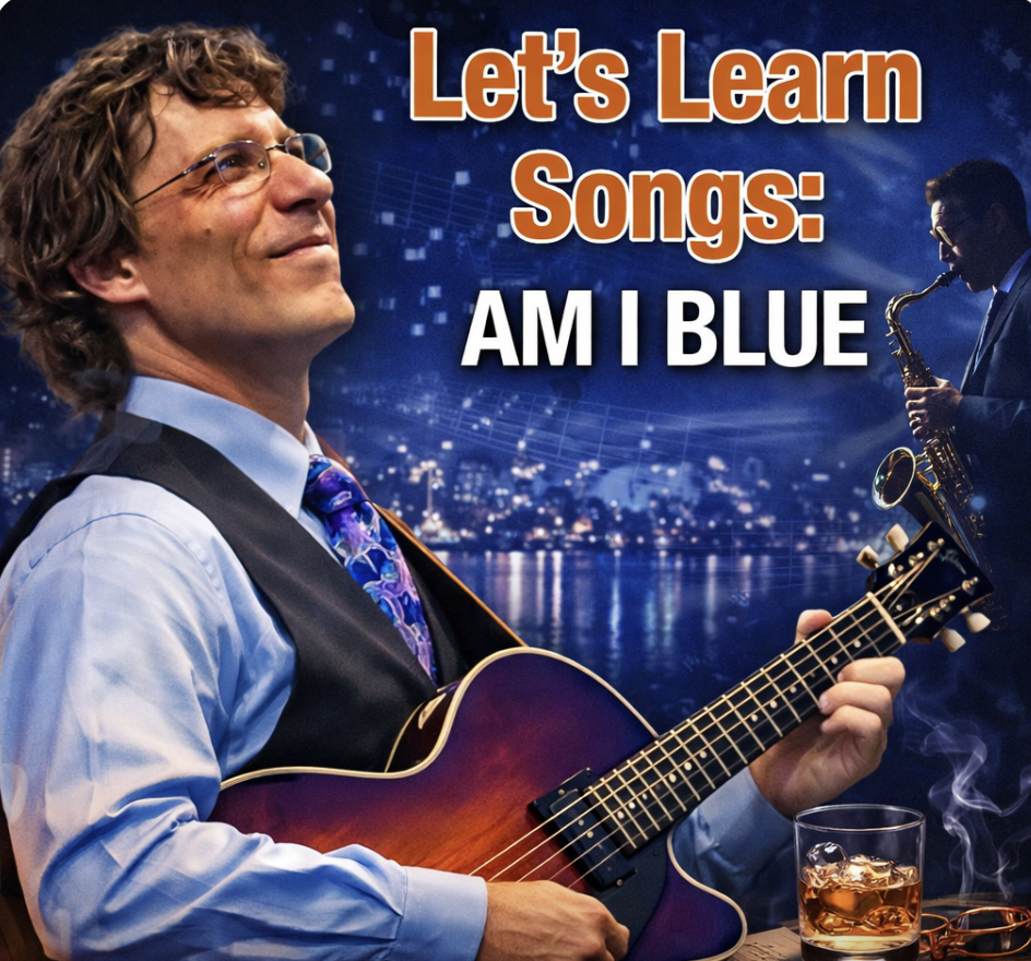 Let’s Learn Songs – “Am I Blue” with Frank Vignola