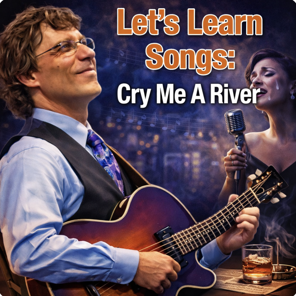 Let’s Learn Songs – “Cry Me A River” with Frank Vignola