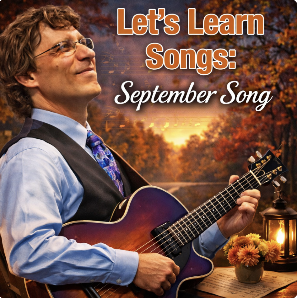 Let’s Learn Songs – “September Song” with Frank Vignola