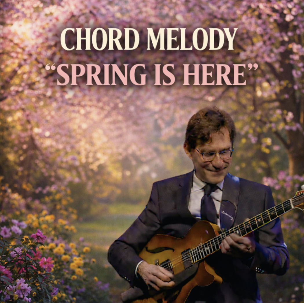 “Spring Is Here” — Jazz Chord Melody Arrangement