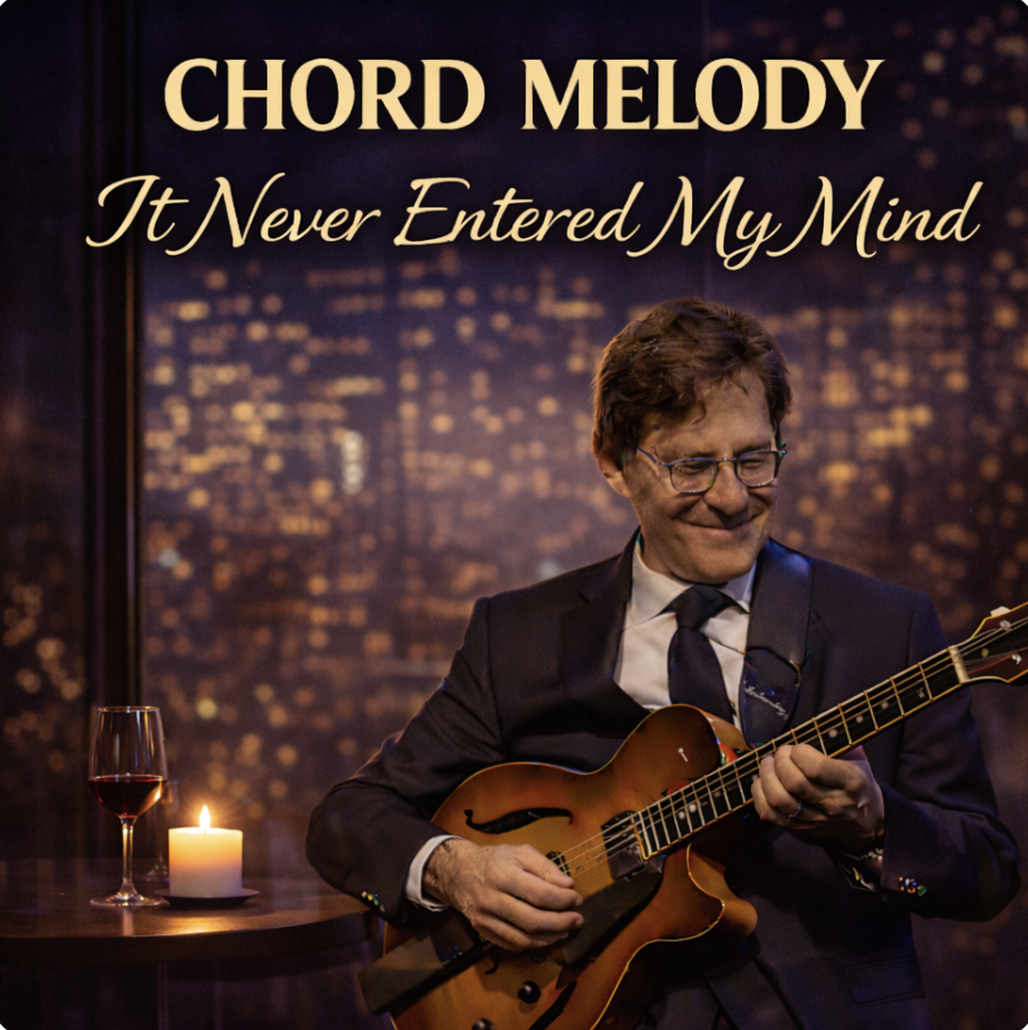 "It Never Entered My Mind" Chord Melody