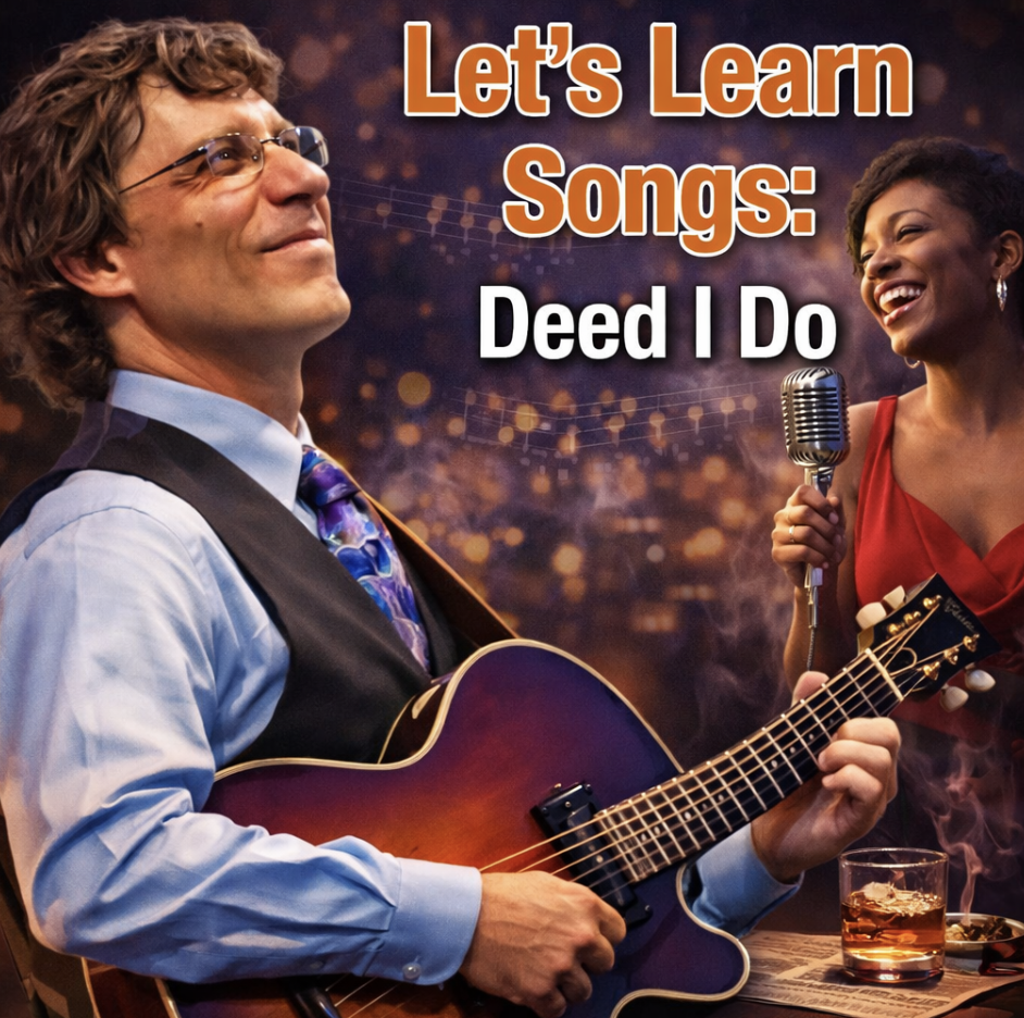Let’s Learn Songs – “Deed I Do” with Frank Vignola