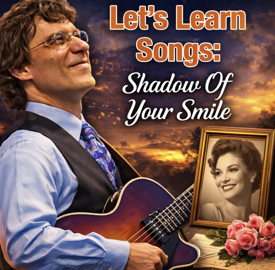 Let’s Learn Songs – “Shadow Of Your Smile” with Frank Vignola