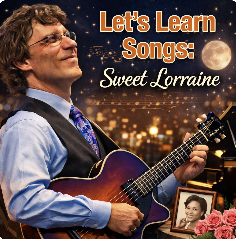 Let’s Learn Songs – “Sweet Lorraine” with Frank Vignola