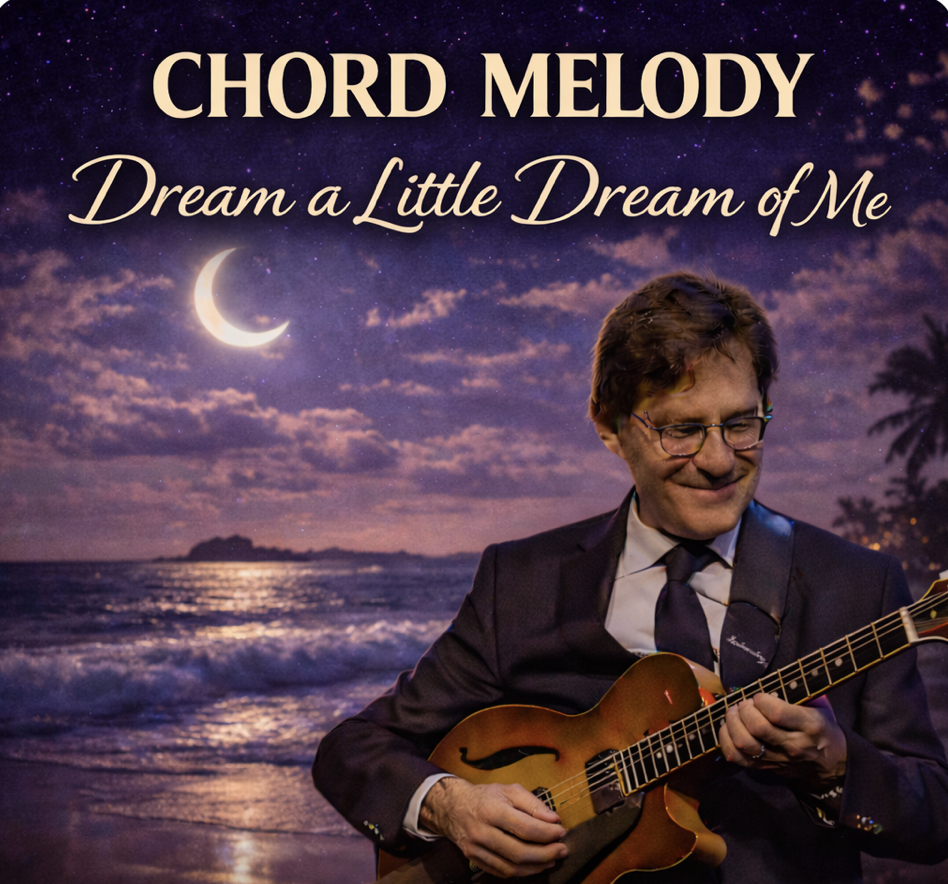 "Dream A Little Dream Of Me" Chord Melody Arrangement