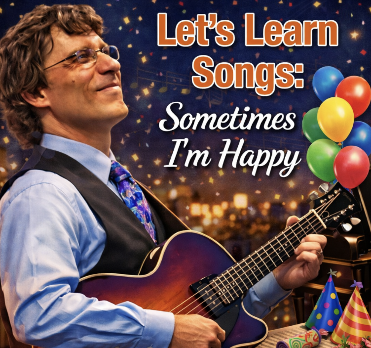 Let’s Learn Songs – “Sometimes I'm Happy” with Frank Vignola
