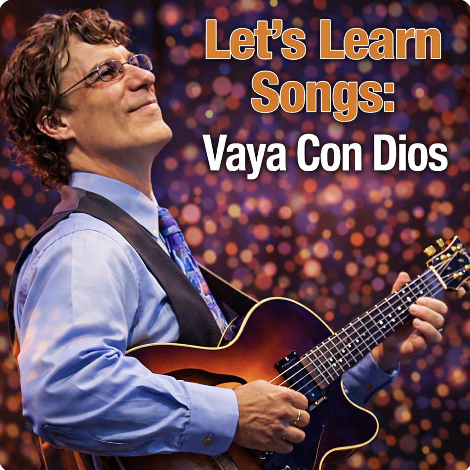 Let’s Learn Songs – “Vaya Con Dios” with Frank Vignola