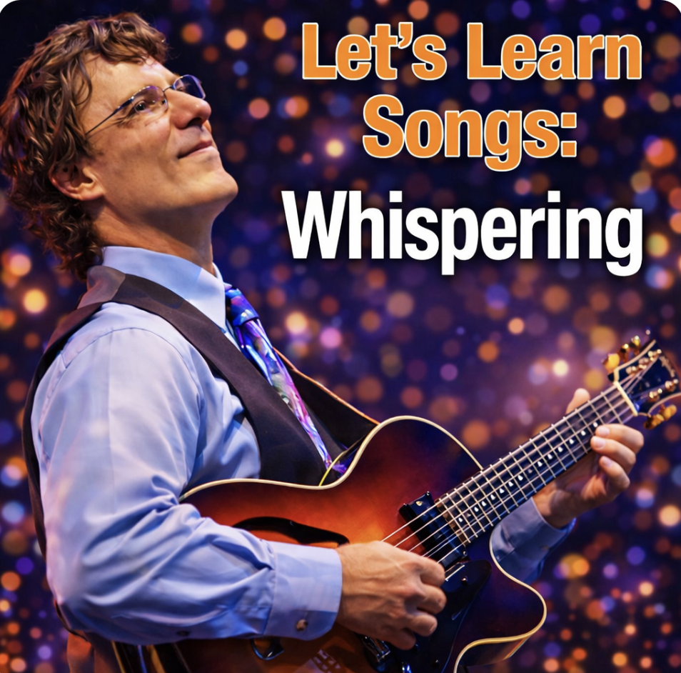 Let’s Learn Songs – “Whispering” with Frank Vignola