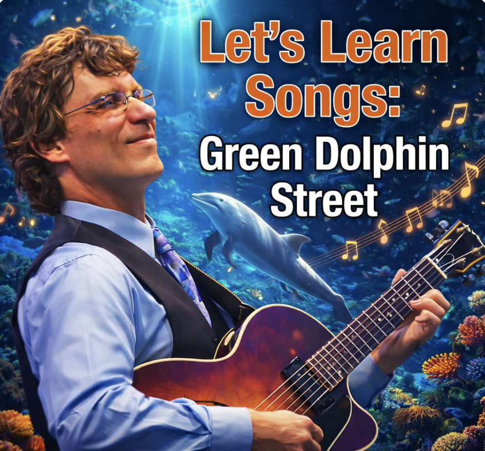 Let’s Learn Songs – "Green Dolphin Street” with Frank Vignola