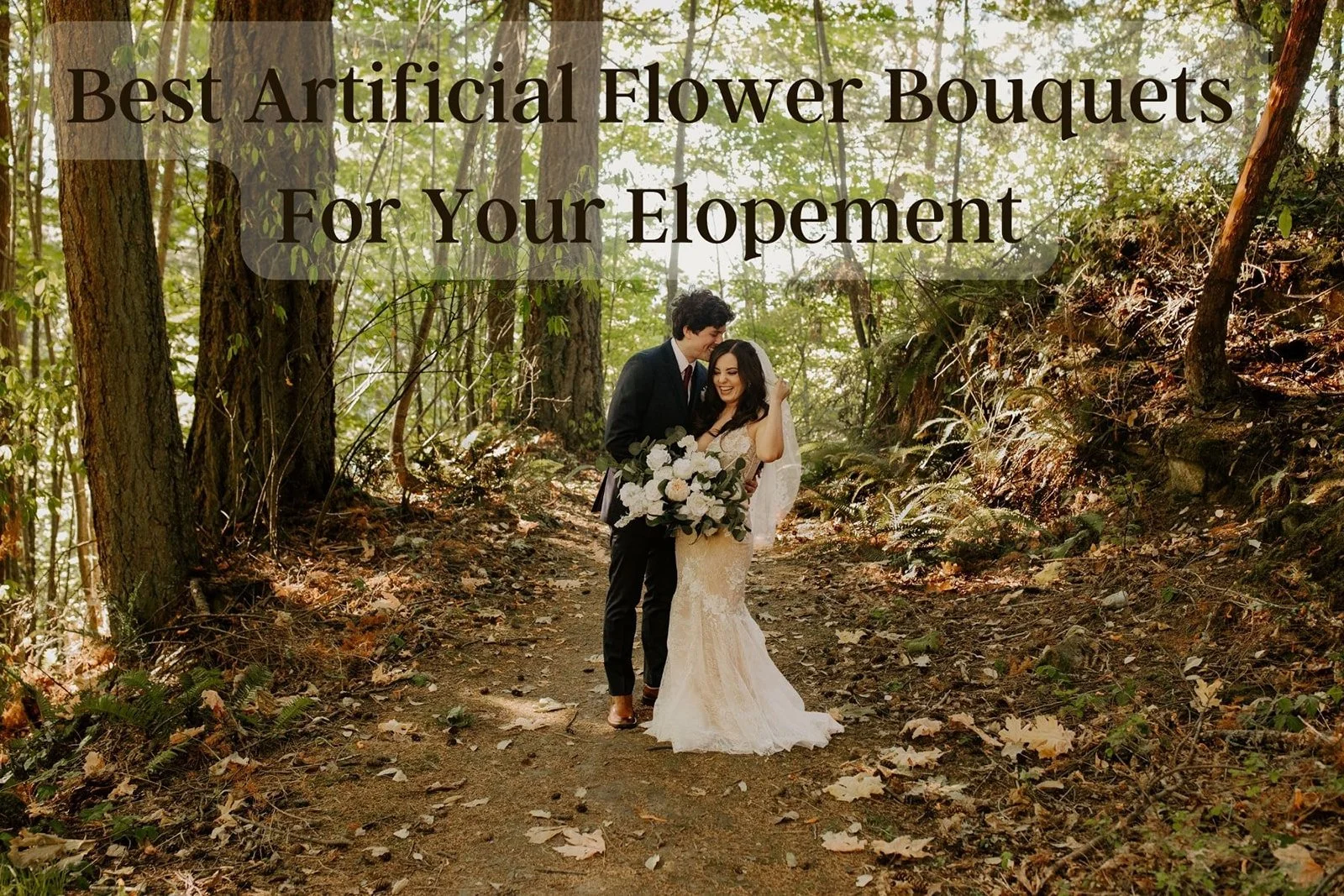 Best Artificial Flower Bouquets For Your Elopement