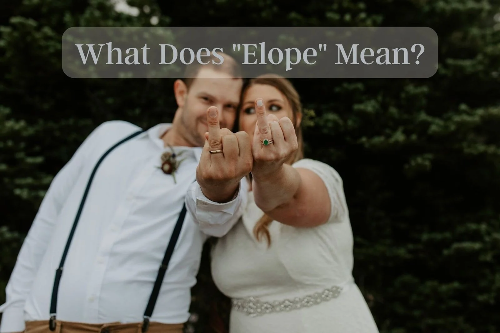 What Does “Elope” Mean?