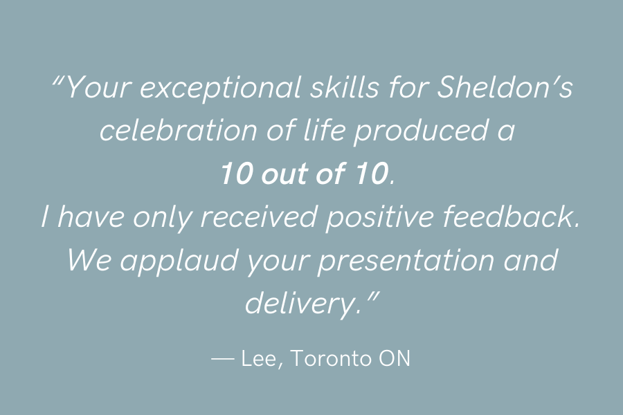 Testimonial for Sheldon's celebration of life in Toronto and virtual