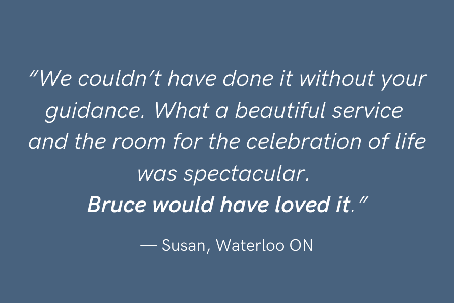 Testimonial for Bruce's Waterloo Ontario celebration of life