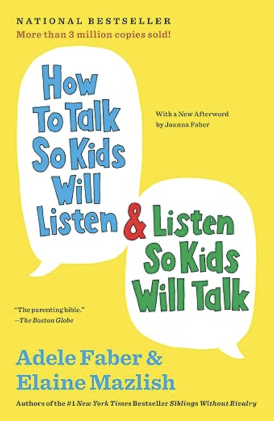 The book cover titled "How to Talk So Kids Will Listen & Listen So Kids Will Talk" by Adele Faber & Elaine Mazlish, with a yellow background, features two speech bubbles, one blue and one green, with the titles inside. It highlights that it's a national bestseller with over 3 million copies sold, and mentions a new afterword by Joanna Faber.