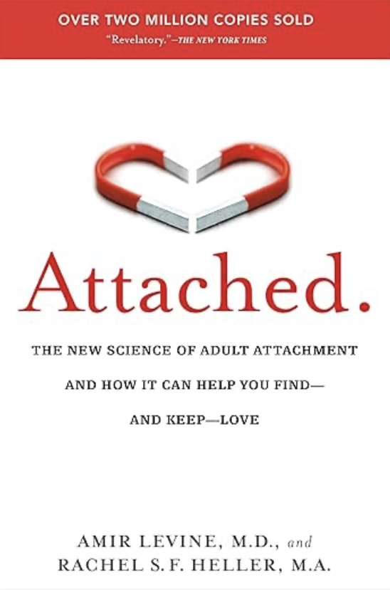 Book cover for 'Attached: The New Science of Adult Attachment and How It Can Help You Find—and Keep—Love' by Amir Levine and Rachel S.F. Heller, featuring a broken heart-shaped magnet.