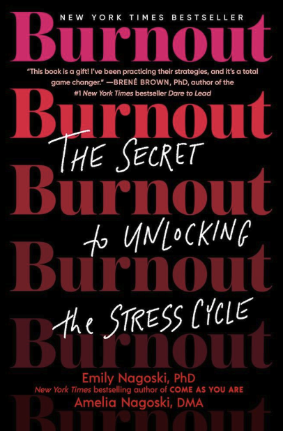 Book cover titled 'Burnout: The Secret to Unlocking the Stress Cycle' by Emily Nagoski, PhD, and Amelia Nagoski, DMA, with a black background and pink and white text.