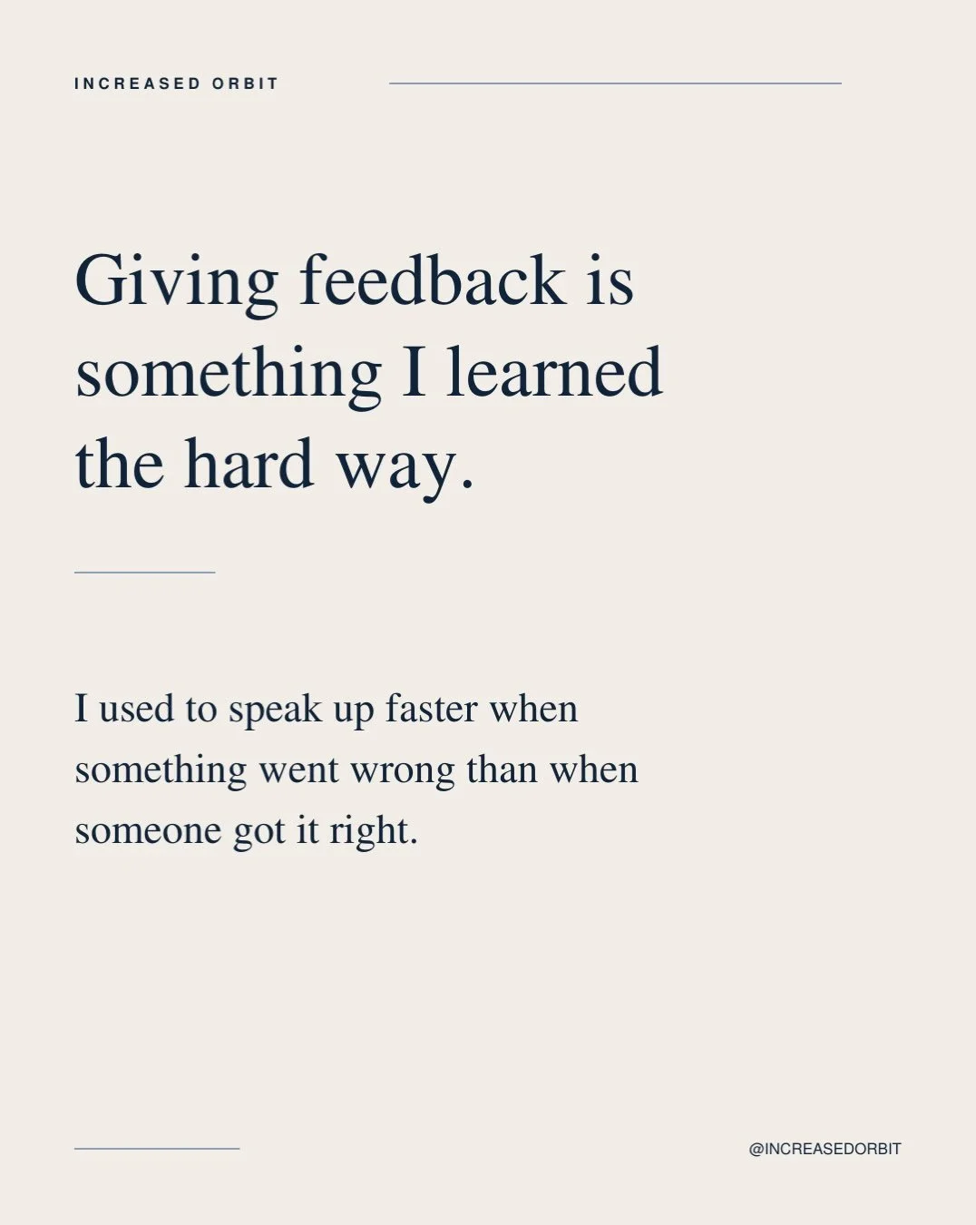A huge mistake I made early in my career, I thought people knew I appreciated their work. They were getting paid to do great work. I said phrases like &ldquo;Good job.  You crushed it today. Thank you for your efforts.&rdquo; So lame. When I learned 