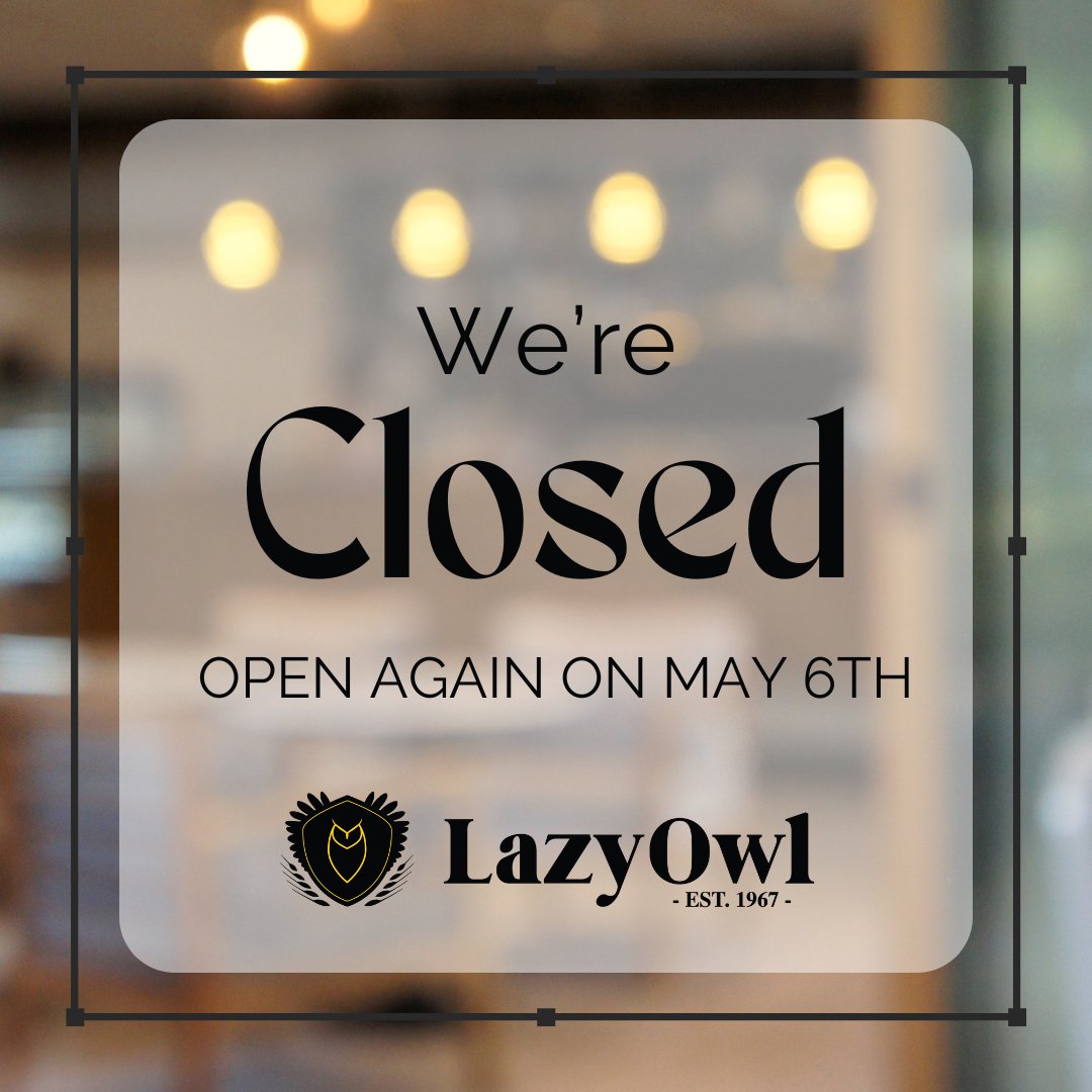 We&rsquo;re on a brief pause to bring you something special!

🦉 The Lazy Owl is currently closed, but get ready for our reopening on May 6th! (With our summer hours 12pm-8pm, Monday-Friday)

We&rsquo;re buzzing with excitement to unveil new addition