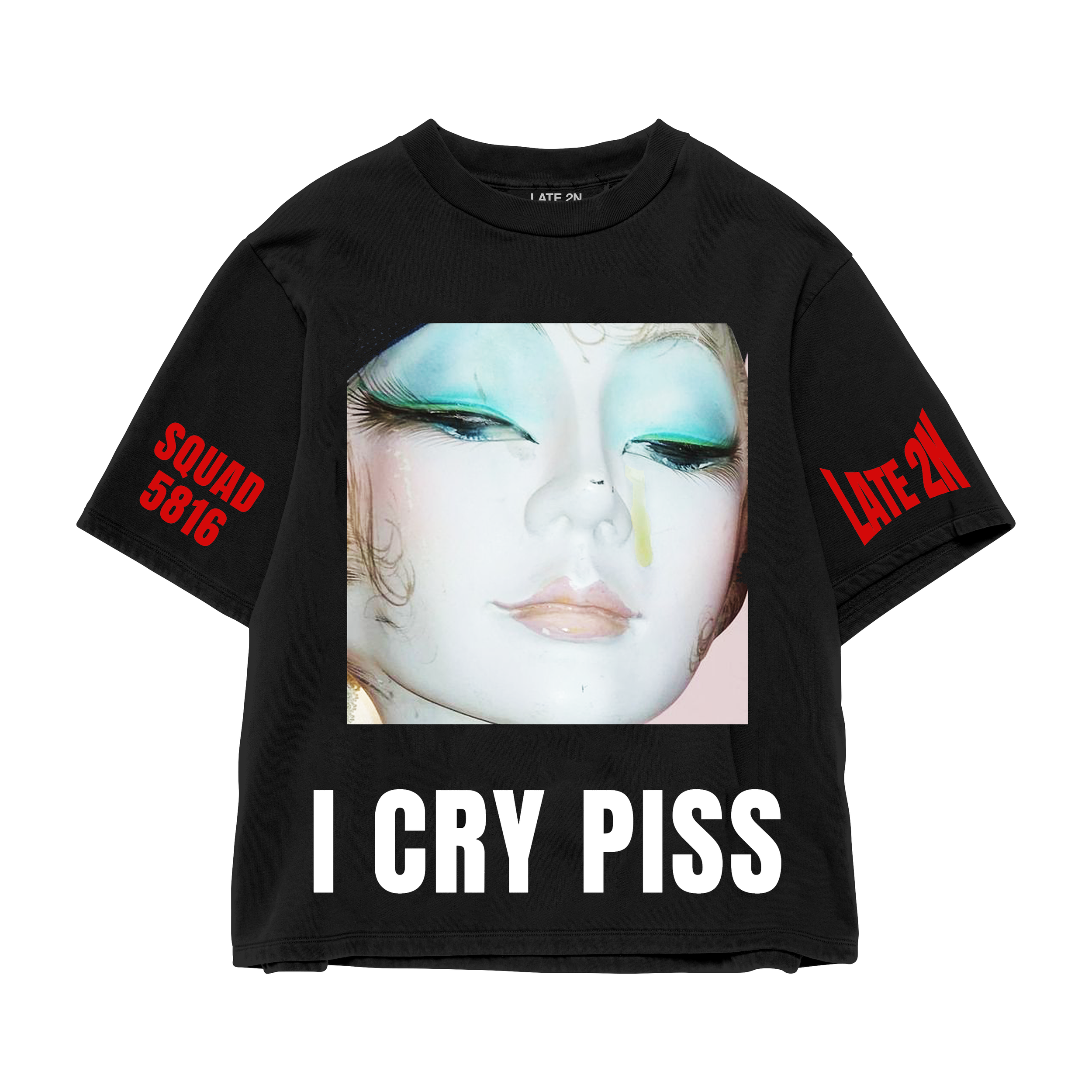 I CRY PISS T-SHIRT