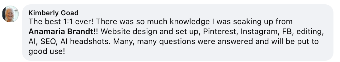 Screenshot of a Facebook comment from Kimberly Goad praising Anamaria Brandt for her website design, setup, and digital marketing skills, including Pinterest, Instagram, Facebook, editing, AI, SEO, and AI headshots.