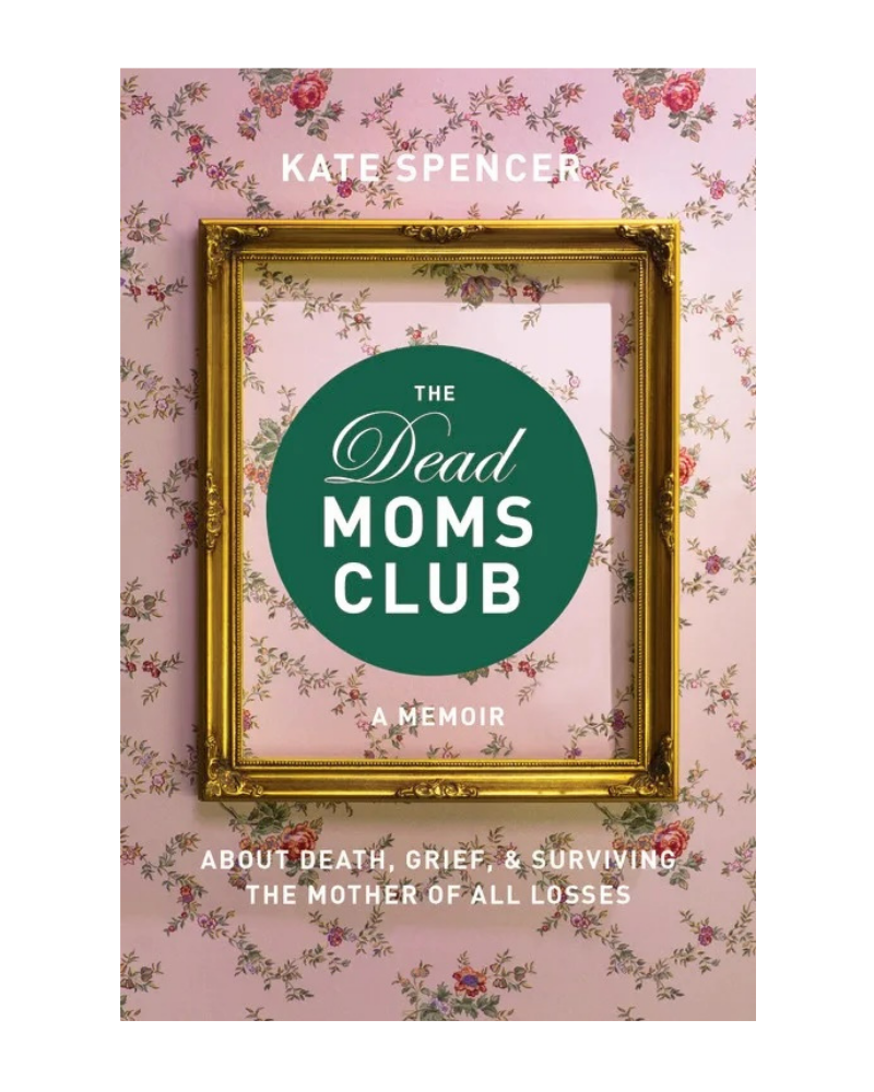 Cover of The Dead Moms Club by Kate Spencer