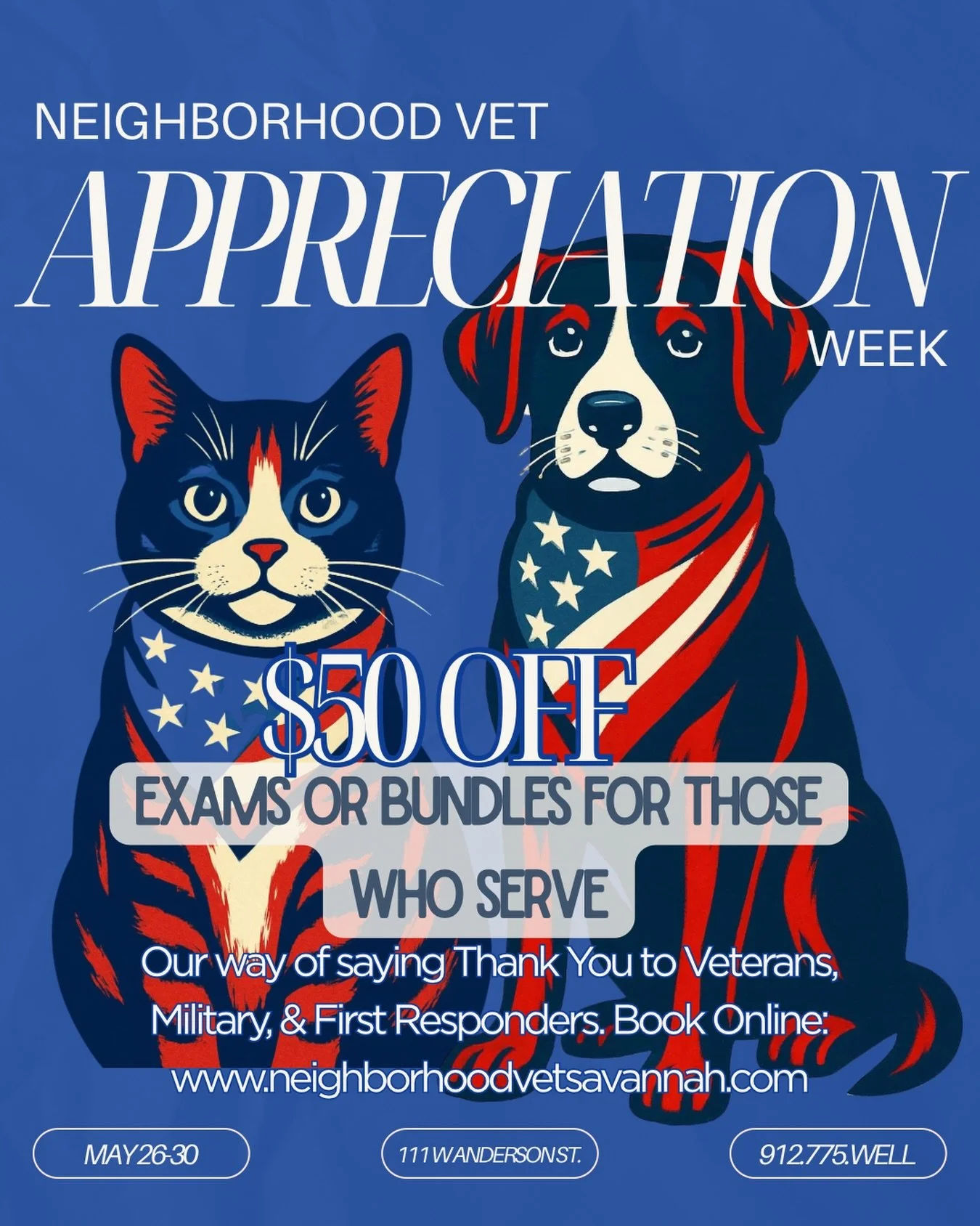 Our way of thanking those who serve: $50 off pet exams or vaccine bundles for veterans, military, or first responders this week. Book your pet&rsquo;s visit May 26-30 to save. See prices and schedule visit online: www.neighborhoodvetsavannah.com.