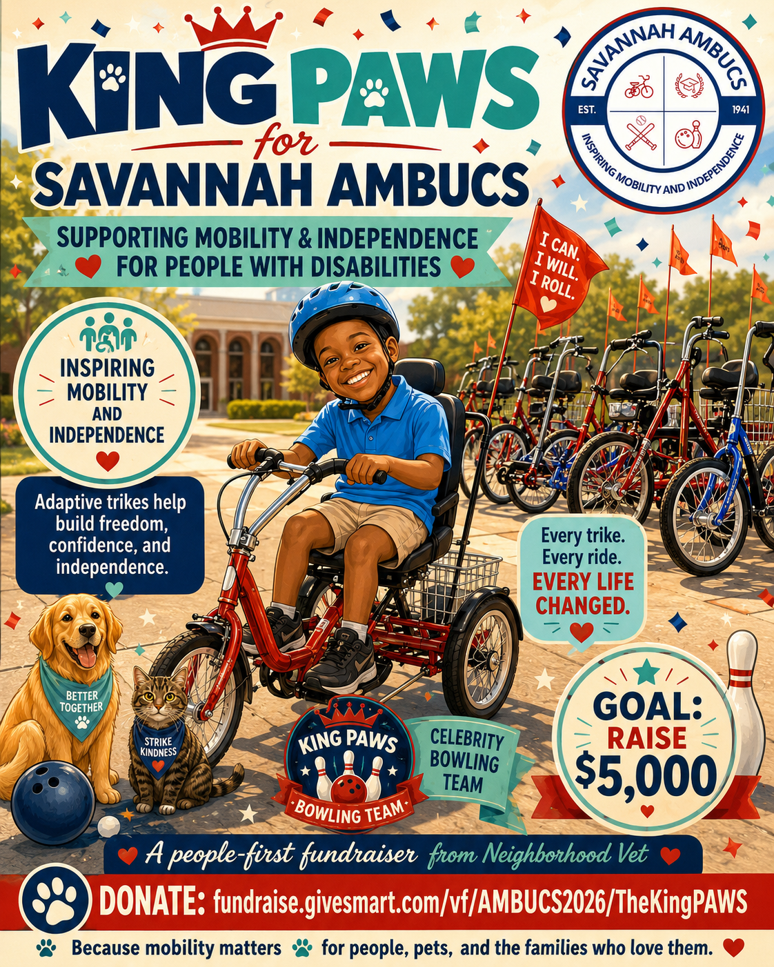 Poster promoting King Paws for Savannah Ambucs, supporting mobility and independence for people with disabilities. Features a smiling child on a tricycle, a dog and a cat, rows of bicycles, and event details including a goal to raise $5,000. Includes logos, flags, and informational text.