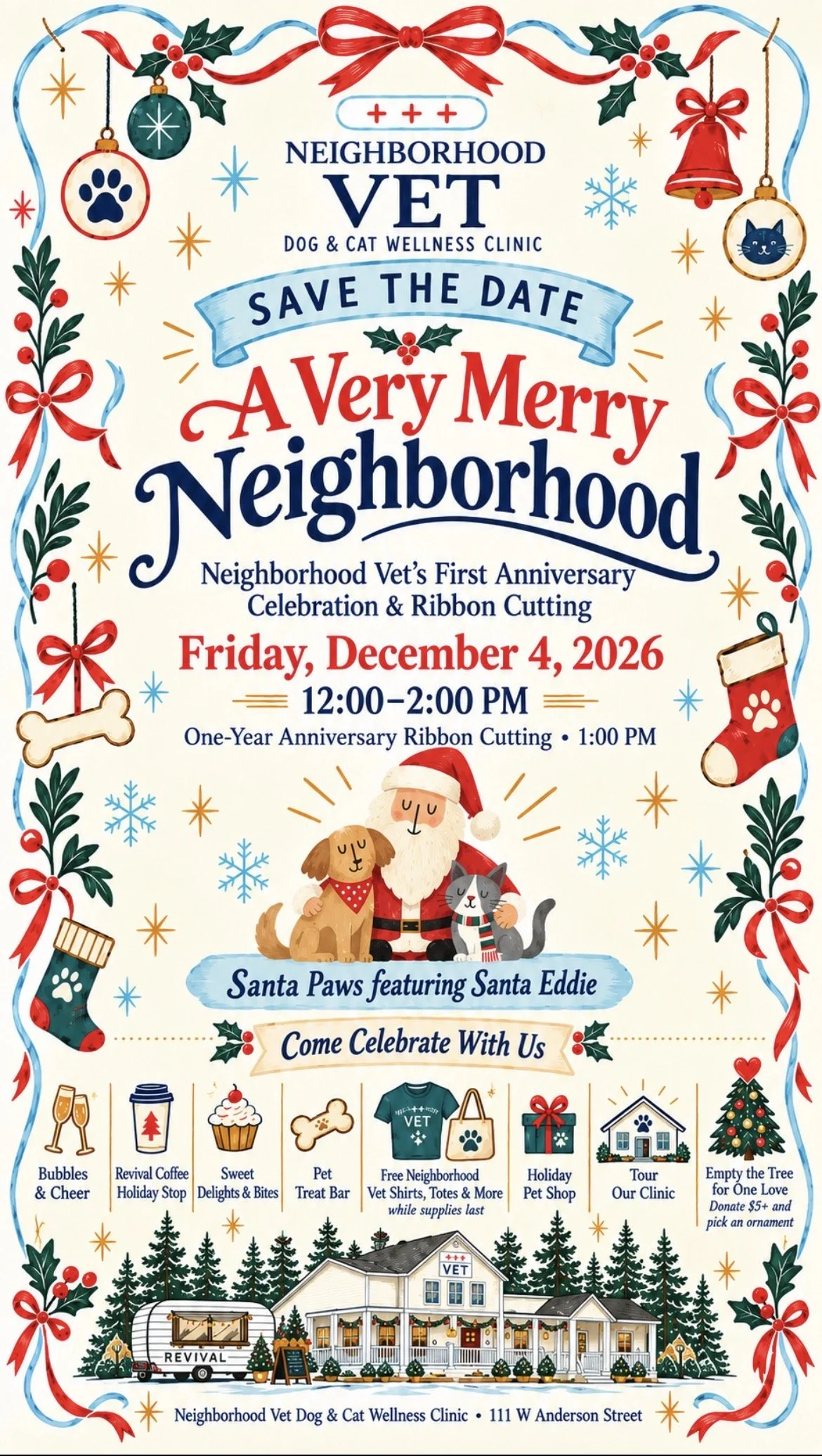 Holiday-themed flyer for Neighborhood Vet Dog & Cat Wellness Clinic, announcing their first anniversary celebration on December 4, 2026. The flyer features illustrations of Christmas decorations, Santa Claus with a dog and cat, and various activities and giveaways including pet treats, homemade baked goods, free vet shirts and totes, holiday pet shop, and Christmas tree ornament donation. The event runs from 12:00 PM to 2:00 PM with a ribbon cutting at 1:00 PM, located at 111 W Anderson Street.
