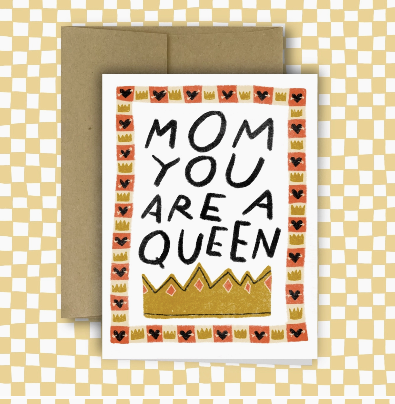 Mom You Are a Queen Card