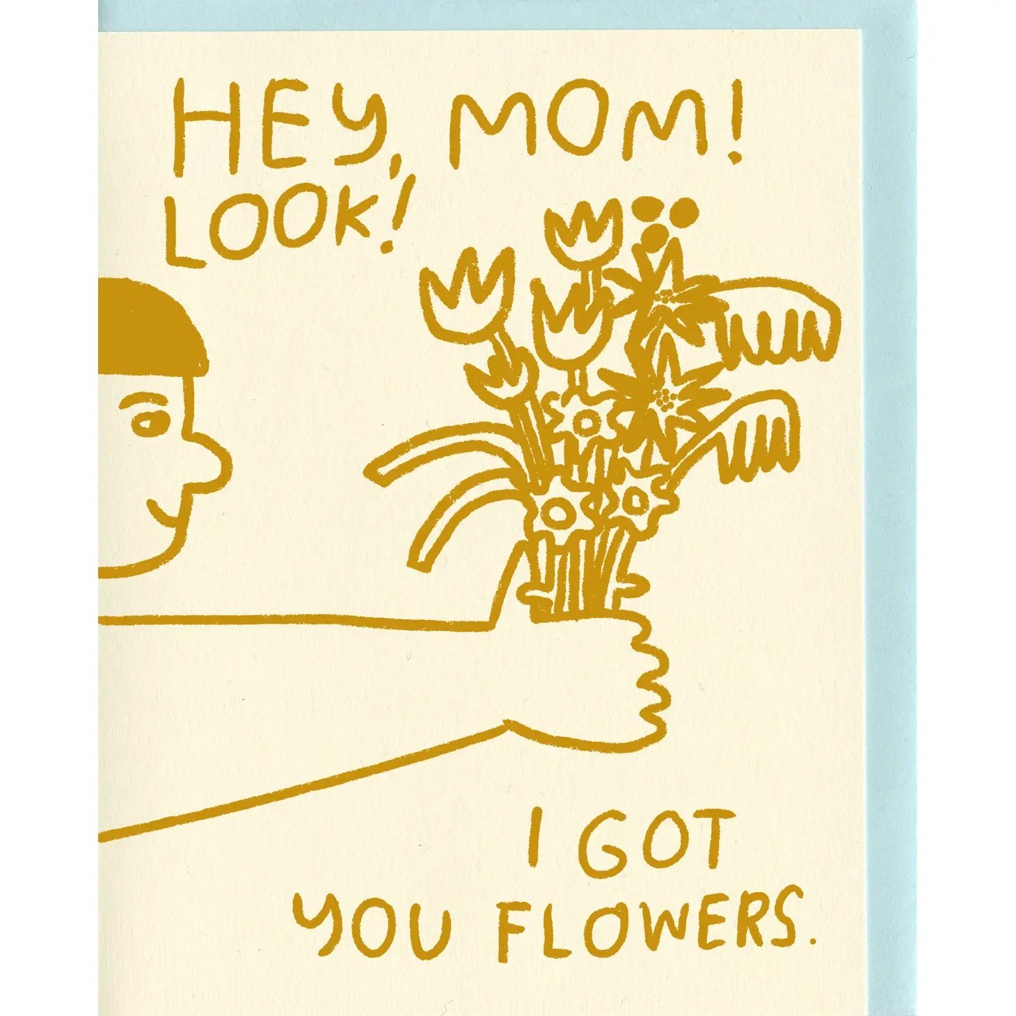 I Got You Flowers Card