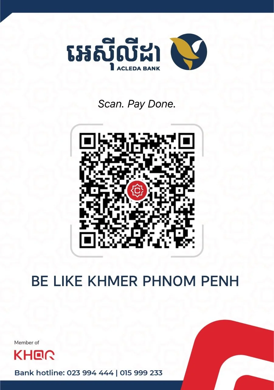 A payment QR code from ACLEDA BANK with the message 'Scan. Pay Done.' and the slogan 'BE LIKE KHMER PHNOM PENH.' The bank's logo is a bird inside a circle, and contact numbers are listed at the bottom.