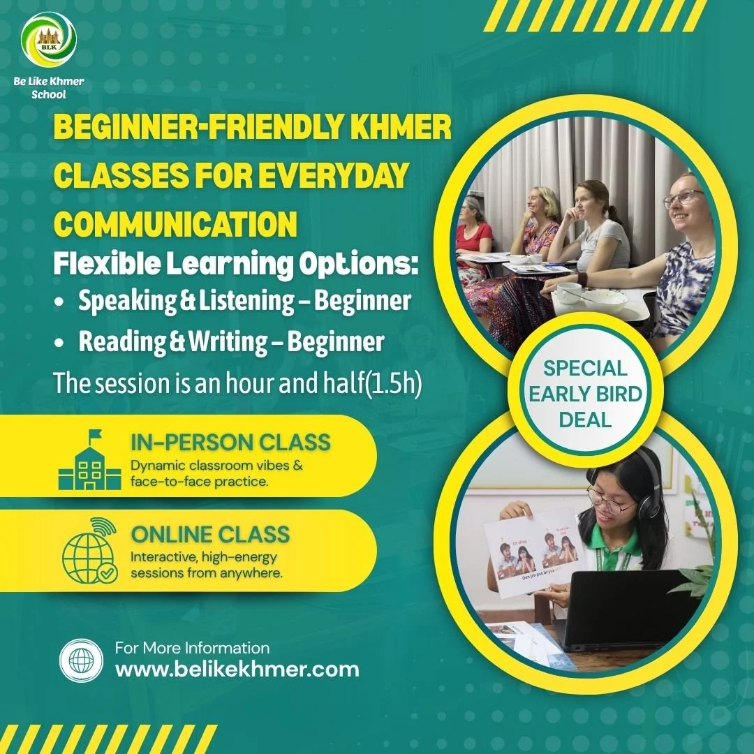 Flyer promoting beginner-friendly Khmer language classes for everyday communication, offering in-person and online options, with a special early bird deal. Features images of women in a class and a woman attending an online session.